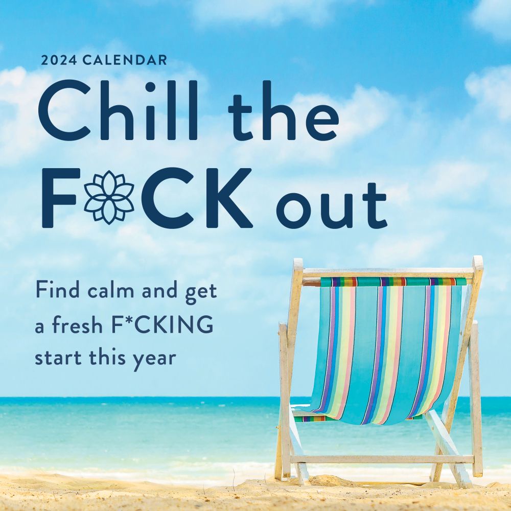 Chill the F*ck Out 2024 Wall Calendar