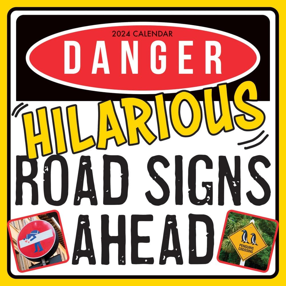 Danger Hilarious Road Signs 2024 Wall Calendar