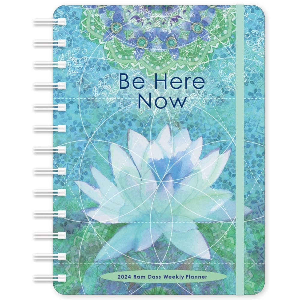 Be Here Now Ram Dass Weekly 2024 Planner