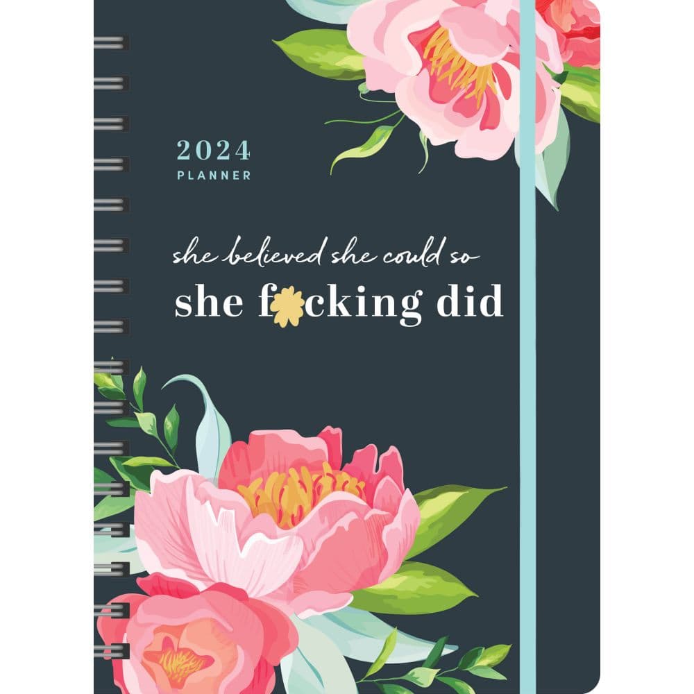 She Believed So She F*cking Did 2024 Planner